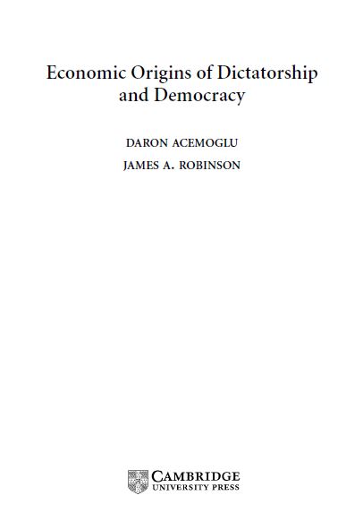 daron-acemoglu-james-robinson-economic-origins-of-dictatorship-and