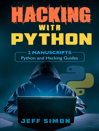 Hacking With Python - 2 Manuscripts - Python and Hacking Guides.jpg