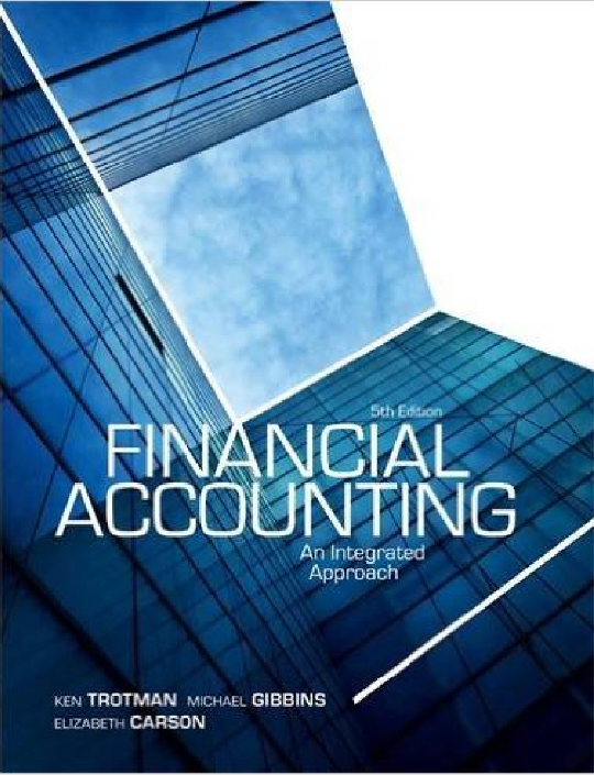 Financial Accounting An Integrated Approach 5E Trotman 会计与财务管理 经管之