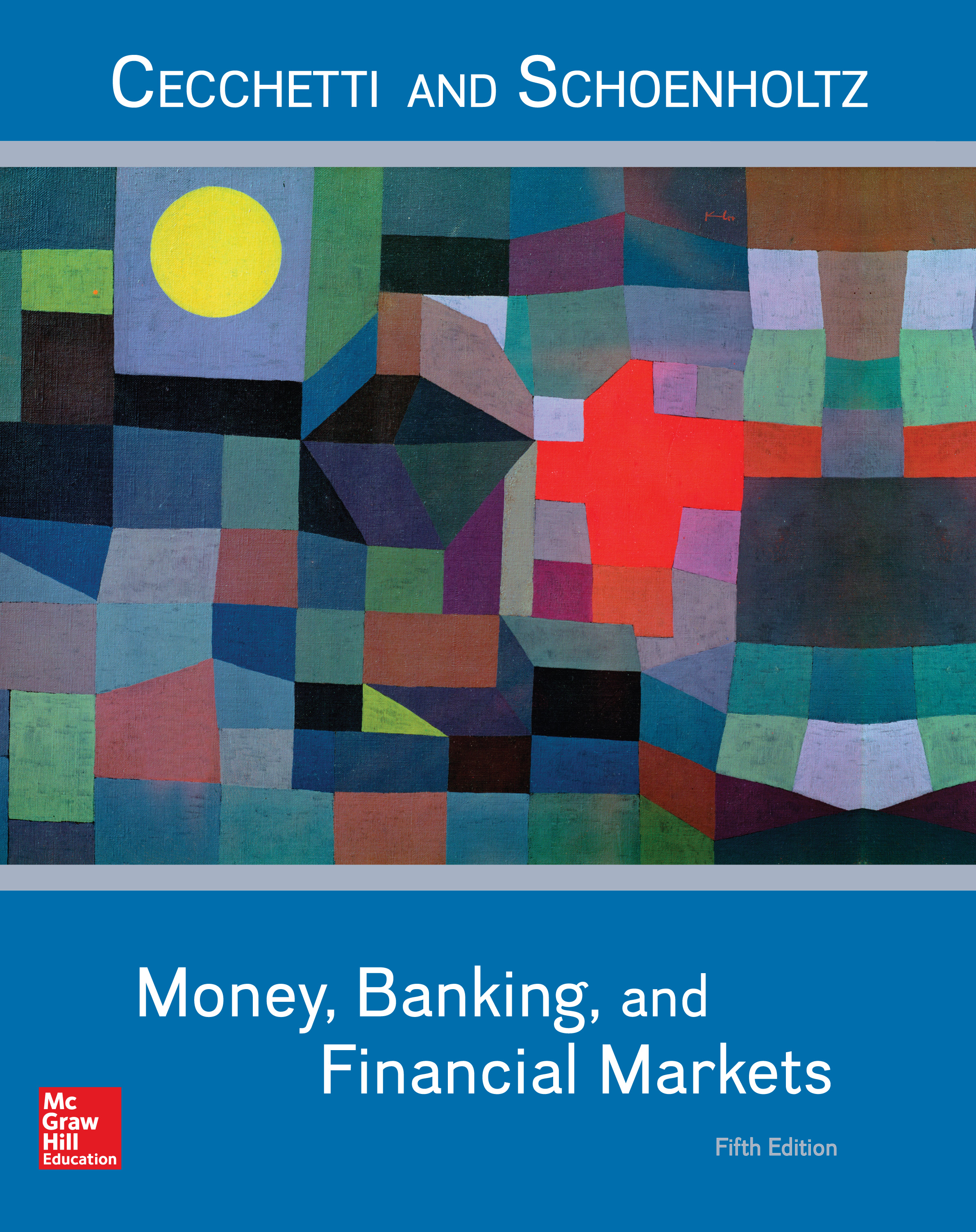 Money,Banking,and Financial Markets 5ed Stephen G. Cecchetti&Kermit L