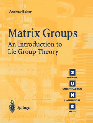 SUMS26 Matrix Groups -- An Introduction to Lie Group Theory, Andrew Baker (2002) .jpg