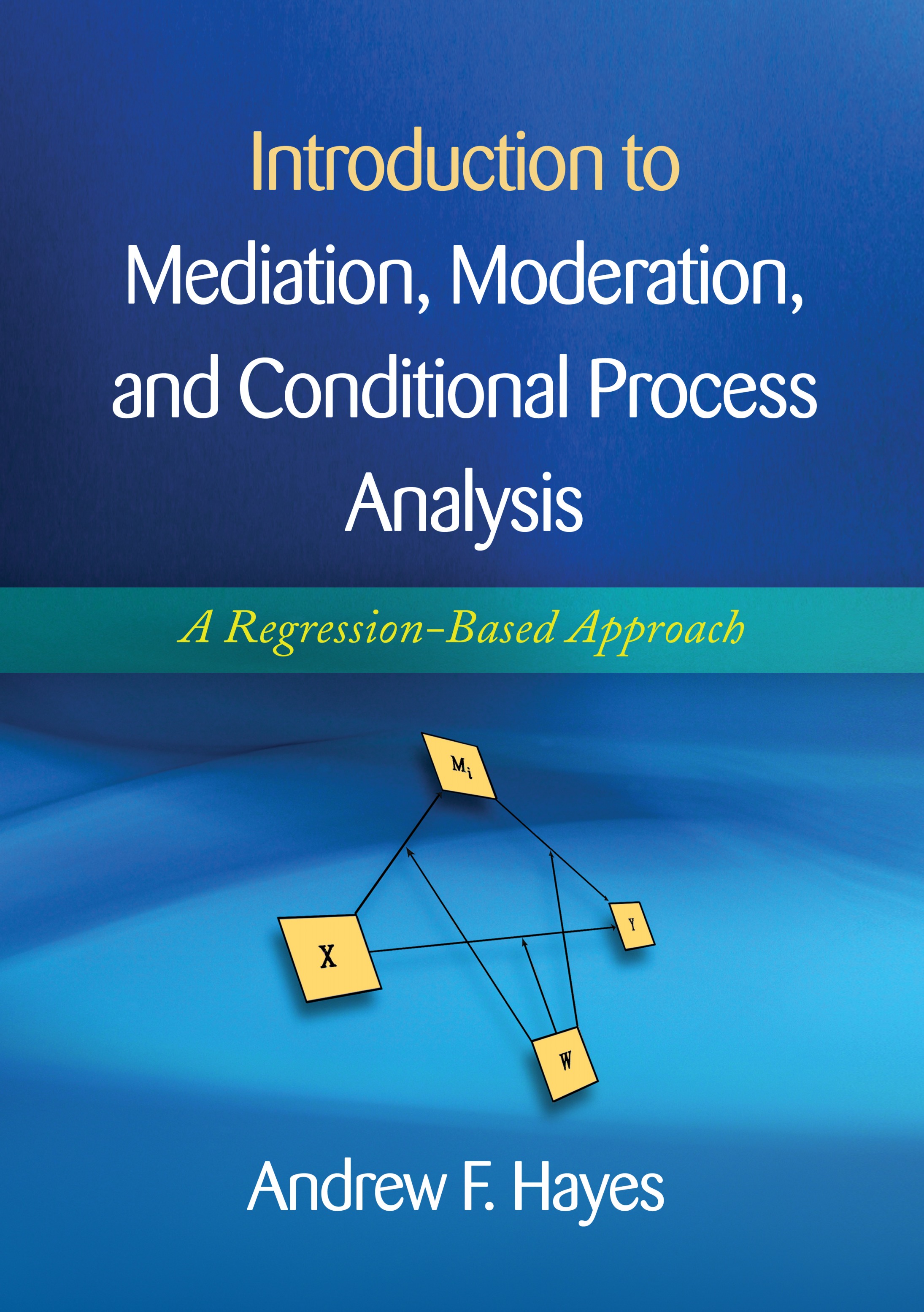 Introduction to Mediation, Moderation, and Conditional Process Analysis A Regres.jpg
